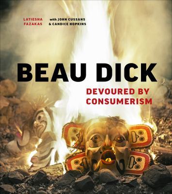 Beau Dick : Devoured by Consumerism