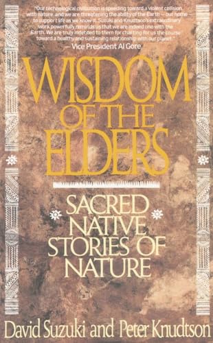 Wisdom of the elders : Sacred Native Stories of Nature